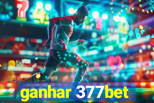 ganhar 377bet